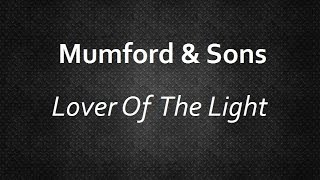 Mumford & Sons - Lover Of The Light [Lyrics] | Lyrics4U