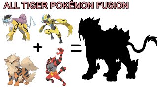 Pokemon Fusion Special: All Tiger Pokémon | Arcanine x Raikou x Incineroar x Zeraora