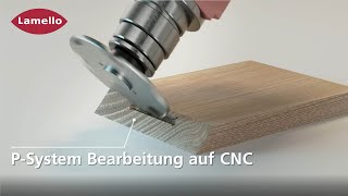 Alle CNC Bearbeitungsmöglichkeiten für das P-System von Lamello auf einen Blick