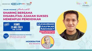 Muhammad Zulfikar Rakhmat: Sharing Bersama Disabilitas: Ajakan Sukses Menempuh Pendidikan