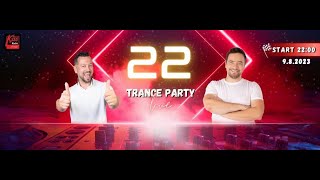 TRANCE PARTY LIVE 22 🎧 - ČÁST 2 @kissradiokiss,@KavalcikMichal,@bassmachinecz