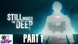 Still Wakes the Deep - Part 1 *Fixed Audio**