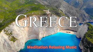 Greece Meditation Relaxing Music  - Wonderful Nature