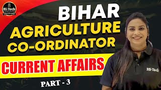 #3 Agriculture Current Affairs 2024 | Bihar Agriculture Coordinator | IBPS | PRE.PG | AAO