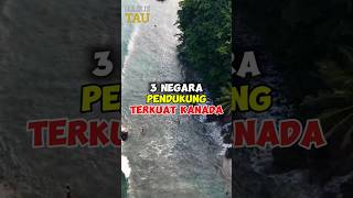 3 NEGARA PENDUKUNG TERKUATKANADA (WAH ADA NEGARA KALIAN GA?)😱 #faktaunik #negara #shortvideo #short