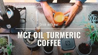 My Bulletproof Coffee Recipe - MCT Oil Turmeric Coffee