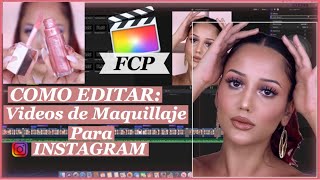 COMO EDITAR TUTORIALES DE MAQUILLAJE PARA INSTAGRAM| Paso A Paso| Claudia Lorenzo