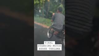 Standing Motor Bebek Paling Gila