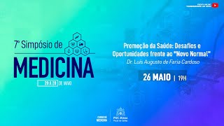 Promoção da Saúde:Desafios e Oportunidades frente ao "Novo Normal"-Dr. Luís Augusto de Faria Cardoso