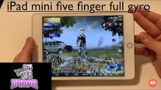 iPad mini 5 finger full gyro.