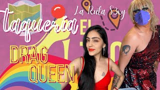 Visité una TAQUERÍA DRAG QUEEN | La RUTA S3XY | Estef Palacios