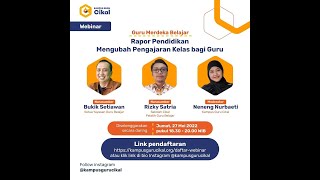 Webinar Guru Merdeka Belajar : Rapor Pendidikan Mengubah Pengajaran di Kelas Bagi Guru