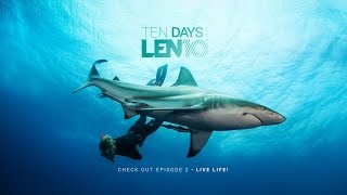 Ten Days with LEN10 - Epi #2: Live Life!