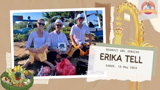 Ngayut  / Nglarung Abu Nenek Ketut  Leander “ERIKA” di Pantai Mertasari, Sanur 10.05.24