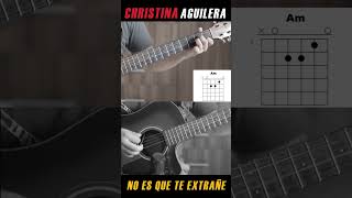 NO ES QUE TE EXTRAÑE CHRISTINA AGUILERA acordes de guitarra