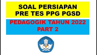 Soal dan Pembahasan Pre Tes PPG PGSD Part 2