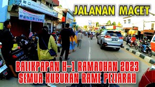 BEGINILAH SUASANA KOTA BALIKPAPAN H-1 RAMADHAN 2023 - MOTOVLOG BALIKPAPAN