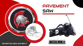 Spartan Equipment Skid Steer Pavement Saw