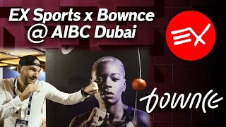 EX Sports and Bownce at AIBC Dubai - EX Sports the Blockchain and NFT journey