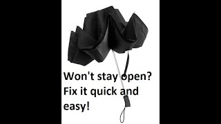 How To Fix An Umbrella That Will Not Stay Open