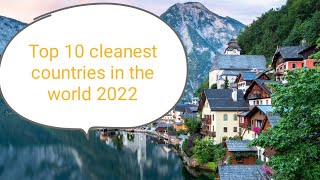 Top 10 cleanest countries in the world 2022|| Geocrik ||