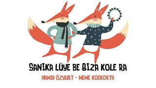 Sanıka lüye be bıza kole ra/ Hamdi Özyurt - Meme Koekorta/ Seslendiren: Hamdi Özyurt