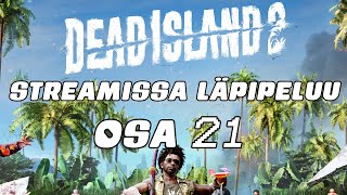 Dead Island 2  - Osa 21