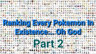 My Completely Bias And Correct Ranking of Every Pokemon In Existence (Part 2/2) (Gen 8-9)