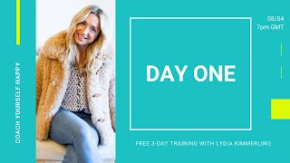 DAY 1 - COACH YOURSELF HAPPY - OVERCOMING HIDDEN FEARS