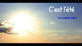 La musique calme pour l'été #learnfrench #frenchforbeginner #musiquerelaxante