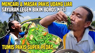 CARI PAKIS LIAR!.. MASAK DI ALAM,TUMIS PAKIS SUPER PEDAS.. BIKIN BOROS NASI