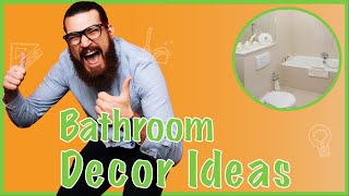 Bathroom Decor Ideas (Top 10) | Decorating Tips & Best Decorative Items for Small & Large Bath