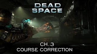 Dead Space (Rem) Ch.3 Course Correction