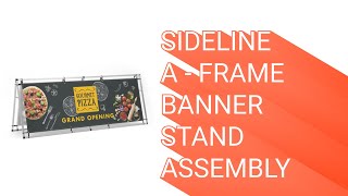 How to Assemble a Sideline A-Frame Banner Stand