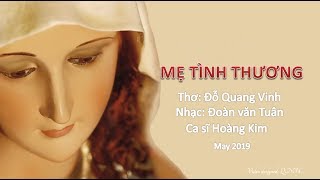 MẸ TÌNH THƯƠNG; Thơ: Đỗ Quang Vinh; Nhạc: Đoàn văn Tuân; Ca sĩ Hoàng Kim