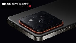 Xiaomi 14 Pro Titanium Edition Introduction