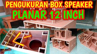 PENGUKURAN BOX SPEAKER PLANAR 12 INCH