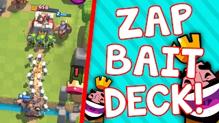 ZAP BAIT DECK! | THIS DECK IS AWESOME! | Best Clash Royale Deck