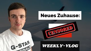 Zuhause in neuem Land (für drei Monate) - Weekly VLOG