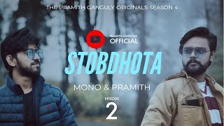 Stobdhota - MONO Ft. Pramith | PG ORIGINALS Season 4 | Episode 2 | Latest Bengali Song 2020