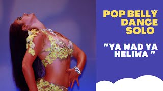 POP BELLY DANCE SOLO/Yana Maxwell/ "Ya Wad Ya Heliwa"