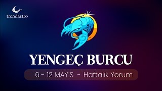 Yengeç Burcu 6 - 12 Mayıs Haftalık Yorum | TRENDASTRO