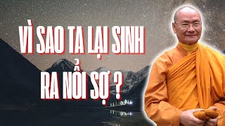 Ngày Rằm Nghe Thầy Giảng NỔI SỢ. Vì Sao Chúng Ta Sinh Ra Lại Sợ Hãi? | HT Viên Minh Giảng