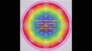 Varieties of awareness, esoteric psychology  self knowledge   observations and commentary