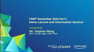 FRM 2022 Part 1 – Introduction to Derivatives – Mr. Stephen Wong, MFin (Cambridge), FRM, CAIA