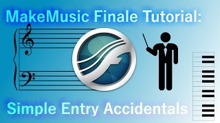 MakeMusic Finale Tutorial: Simple Entry Accidentals