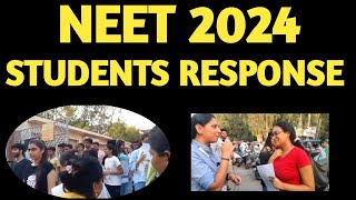 STUDENTS RESPONSE AT EXAM CENTER FOR NEET 2024