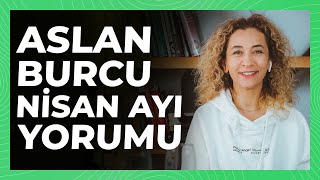 Aslan Burcu Nisan Ayı Astroloji Yorumu