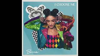 Becca - I  Choose Me (Official Audio)