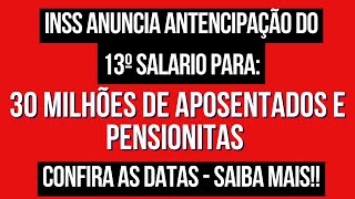 INSS anuncia antecipação do 13º salário para 30 milhões de aposentados e pensionistas - Saiba mais!